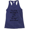 I Am Your Mothers Day Gift Dad Says You're Welcome Racerback Tank