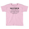 mother defined mothers day Toddler T-shirt