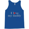 i love my daddy Tank Top
