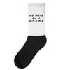 we were on a break Socks