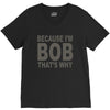 bicause im bob V-Neck Tee