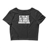 if you met my family you would understand Crop Top