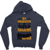 My Daughter Is Super Awesome Her Mother Zipper Hoodie