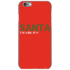 santa i'm a big fun iPhone 6/6s Case