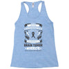 Never Underestimate the Strength of a Brain Tumor Warrior Being Strong Racerback Tank