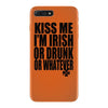 kiss me i'm irish or drunk or whatever t shirt st patricks day funny t iPhone 7 Plus Case