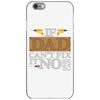 If Dad Can't Fix It No One Can iPhone 6/6s Case