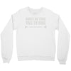 must be this tall to ride Crewneck Sweatshirt