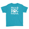 proud dog mama Youth Tee