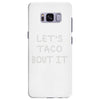 lets taco bout it Samsung Galaxy S8 Plus