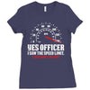 Yes Officer I Saw The Speed Limit, I Just Didn't See you Ladies Fitted T-Shirt