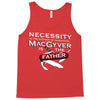 necessity is the mother Tank Top