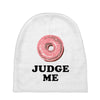 Donut Judge Me Baby Beanies
