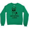no drama llama Crewneck Sweatshirt