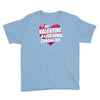 my valentine is a fictional character Youth Tee