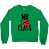 no low class Crewneck Sweatshirt