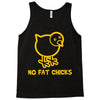 no fat chicks Tank Top