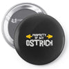 property of my ostrich Pin-back button