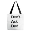 don't ask dad Tote Bags