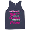 nanny was created because grandkids t shirt Tank Top