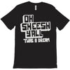 oh sheesh y'all (2) T-Shirt