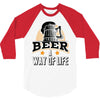 Beer A Way Of Life 3/4 Sleeve Shirt