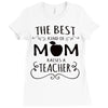 the best kind of mom raises a teacher Ladies Fitted T-Shirt