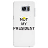 Not My President Samsung Galaxy S7 Edge