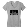 Say Tes to New Adventures Women's V-Neck T-Shirt