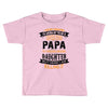 Super Cool Papa Of A Freaking Awesome Daughter Toddler T-shirt