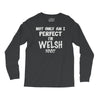 perfect welsh Long Sleeve Shirts