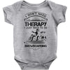 I Don't Need Therapy Just to Do Snowboarding Baby Onesie