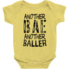 another bae another baller girls Baby Onesie