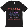 obama   the man   the myth   the legen T-Shirt