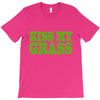 kiss my grass T-Shirt
