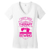 I Don't Need Therapy Just to Do Sewing Women's V-Neck T-Shirt