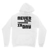 never mind Unisex Hoodie