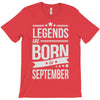 legends are born in september T-Shirt