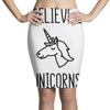 i believe in unicorns Pencil Skirts