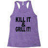 kill it grill it Racerback Tank