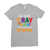 Get Your Cray On It's Last Day Of School Ladies Fitted T-Shirt