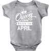 Queens Are Born In April Baby Onesie