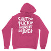 shut the fuck up and drink your beer Unisex Hoodie