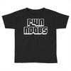pwn noobs Toddler T-shirt