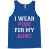 i wear pink for my aunt breast cancer Tank Top