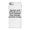 sarcasm and attitude iPhone 7 Case