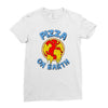 pizza on earth Ladies Fitted T-Shirt
