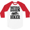 natural born biker 3/4 Sleeve Shirt