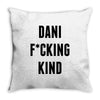 Dani Kind Throw Pillow
