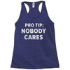 nobody cares Racerback Tank